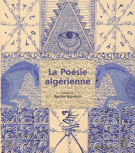 La poésie algérienne: Petite anthologie