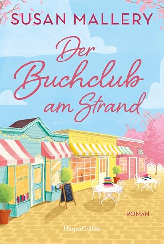 Der Buchclub am Strand: Roman | Sommer, Buchclubs und kalifornische Sonne | Ein neuer Feel-Good-Roman der SPIEGEL-Bestsellerautorin