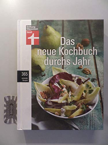 Das neue Kochbuch durchs Jahr: 365 saisonale Rezepte
