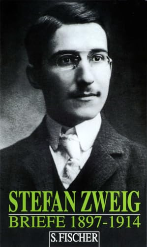 Briefe 1897-1914 (Stefan Zweig, Briefe in vier Bänden)