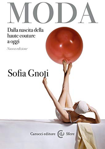 Moda. Dalla nascita della haute couture a oggi. Nuova ediz.
