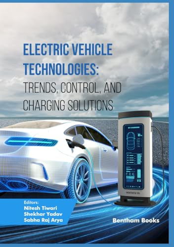 Electric Vehicle Technologies: Trends, Control, and Charging Solutions