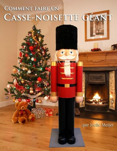 Comment faire un casse-noisette géant