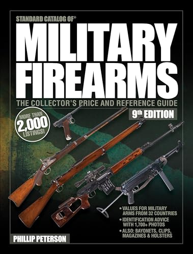 Standard Catalog of Military Firearms, 9th Edition: The Collector’s Price & Reference Guide