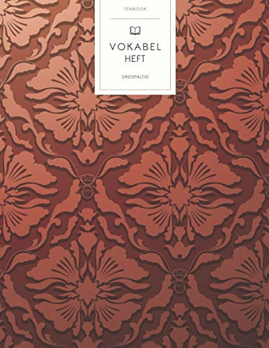 Vokabelheft: Europäisches Vintagemuster Orangerot. 3 Spalten für Vokabeln. 120 Seiten mit schönem Design. Dreispaltiges Buch mit Soft Cover 8.5x11 Zoll, ca. DIN A4 21.6x27.9cm.
