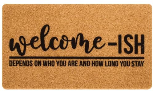 Funny Outdoor Welcome-Ish Door Mat - Non-Slip Coir Entrance Mat 17x30 - Front Door Home Decor