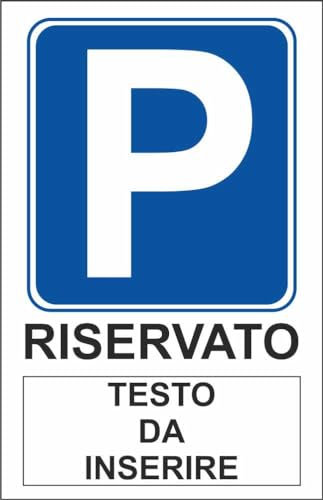 M-ITALY CARTELLO SEGNALETICO - PARCHEGGIO RISERVATO CON SPAZIO PERSONALIZZATO - Adesivo Extra Resistente, Pannello in Forex, Pannello In Alluminio (20x31, Alluminio)