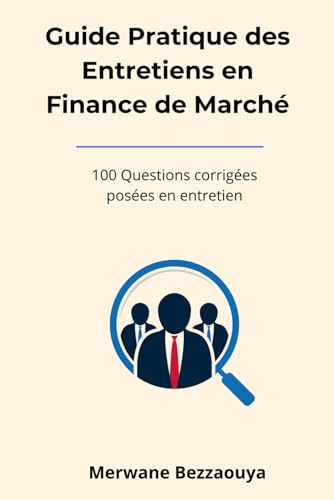 Guide Pratique des Entretiens en Finance de Marché