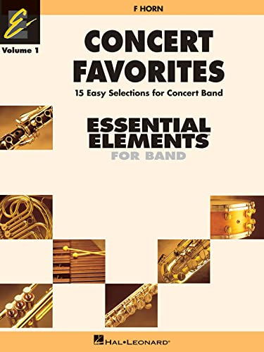 Concert Favorites Vol. 1 - F Horn. Blasorchester. Einzelstimme (Essential Elements 2000 Band, Band 1)