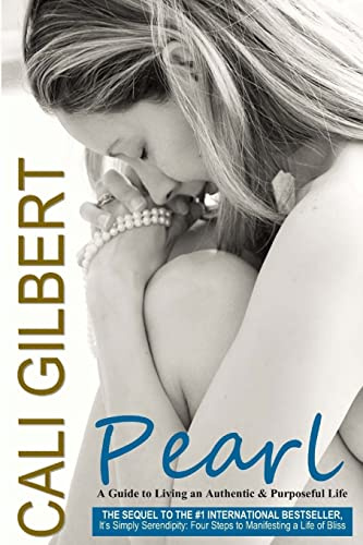 Pearl: A Guide to Living an Authentic & Purposeful Life (Cali's Memoirs, Band 2)