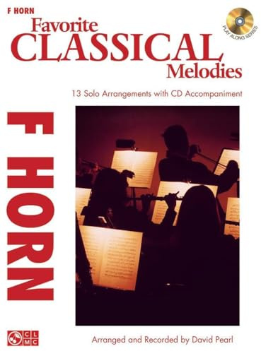 Favorite Classical Melodies: French Horn [With CD (Audio)] (Play Along): F Horn
