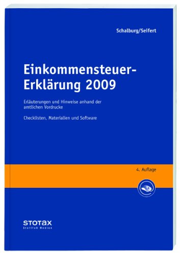 Einkommensteuer-Erklärung 2009: Erläuterungen und Hinweise anhand der amtlichen Vordrucke (Sonstige Handbücher und Monografien)