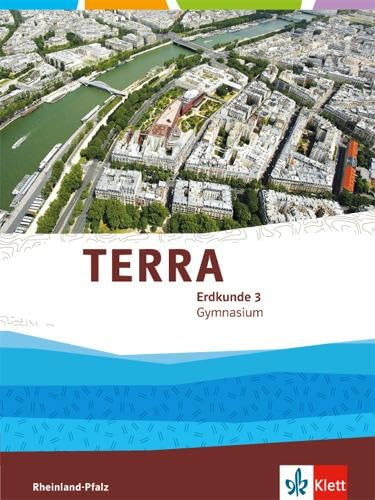 TERRA Erdkunde 3. Ausgabe Rheinland-Pfalz Gymnasium: Schulbuch Klasse 9/10 (TERRA Erdkunde. Ausgabe für Rheinland-Pfalz Gymnasium ab 2015)