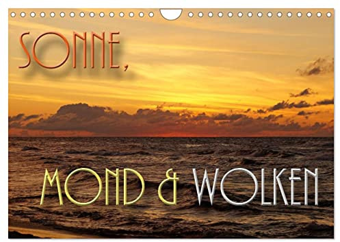 Sonne, Mond und Wolken (Wandkalender 2026 DIN A4 quer), CALVENDO Monatskalender: Dieser Kalender zeigt stimmungsvolle Himmelsgebilde (CALVENDO Natur)