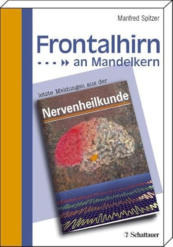 Frontalhirn an Mandelkern: Letzte Meldungen aus der Nervenheilkunde