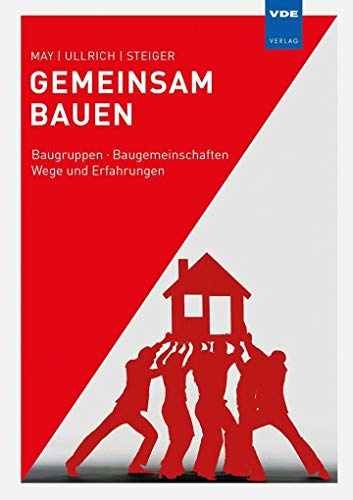 Gemeinsam bauen: Baugruppen · Baugemeinschaften · Wege und Erfahrungen