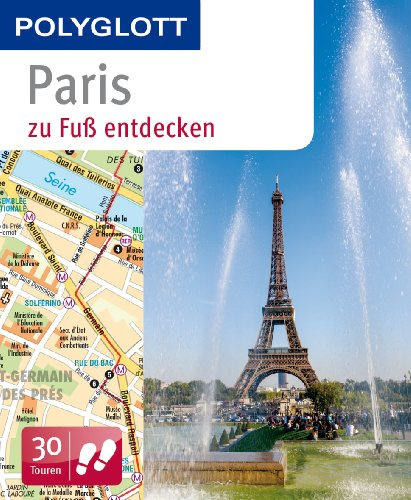 POLYGLOTT Reiseführer Paris zu Fuß entdecken: Polyglott (POLYGLOTT zu Fuß entdecken)