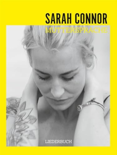Sarah Connor – Muttersprache | Songbook für Klavier, Gesang und Gitarre | Komplette Album-Noten einschließlich 5 Deluxe Edition Bonus-Tracks | ... Liederbuch für Klavier, Gesang und Gitarre