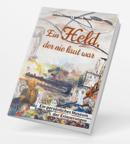 Ein Held, der nie laut war: Ein persönliches Museum der Erinnerungen