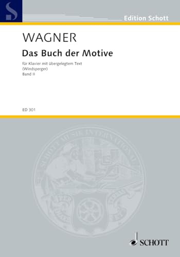 Das Buch der Motive: aus Opern und Musikdramen Richard Wagners. Band 2. Klavier (mit Text).