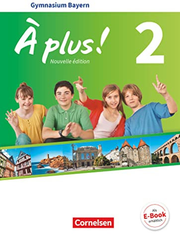 À plus ! - Französisch als 1. und 2. Fremdsprache - Bayern - Ausgabe 2017 - Band 2: Schulbuch mit Audios und Videos