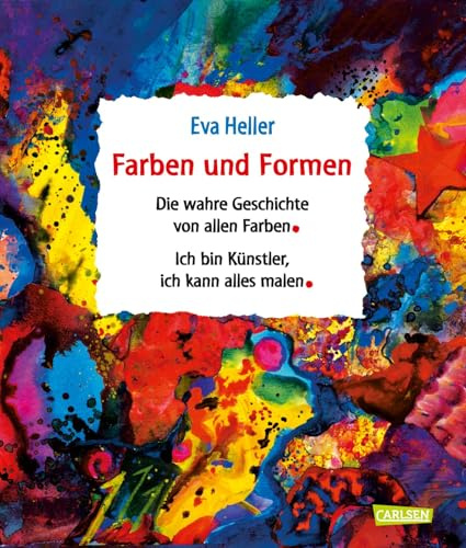 Farben und Formen: Sammelband Die wahre Geschichte von allen Farben und Ich bin Künstler, ich kann alles malen