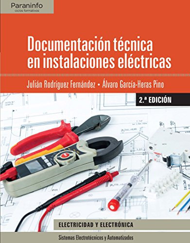 Documentación técnica en instalaciones eléctricas 2.ª edición (Electricidad y Electrónica)