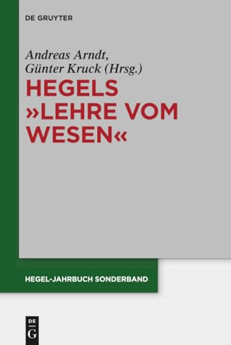 Hegels Lehre vom Wesen (Hegel-Jahrbuch Sonderband, 8, Band 8)