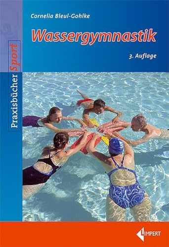Wassergymnastik (Limpert Praxisbücher Sport)