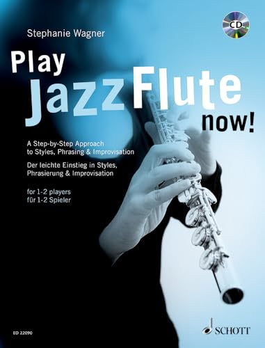 Play Jazz Flute - now!: Der leichte Einstieg in Styles, Phrasierung und Improvisation. Flöte. Lehrbuch.