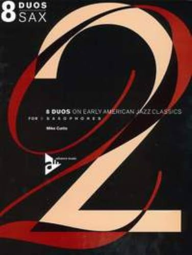 8 Duos On Early American Jazz Tunes: 2 Saxophone. Spielpartitur.