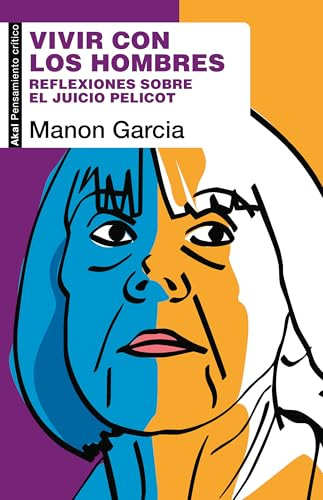 Vivir con los hombres. Reflexiones sobre el juicio Pelicot: 127 (Pensamiento crítico)