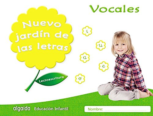 Nuevo jardín de las letras. Vocales.: Lectoescritura Pauta