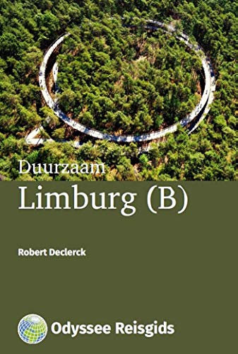 Duurzaam Limburg (B) (Odyssee Reisgidsen) (Dutch Edition)