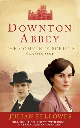 DOWNTON ABBEY: SERIES 1 SCRIPTS (OFFICIAL): An essential companion for understanding the world of the hit TV show