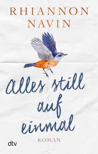 Alles still auf einmal: Roman