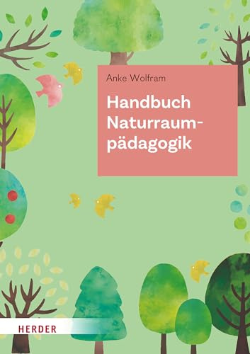 Handbuch Naturraumpädagogik: in Theorie und Praxis