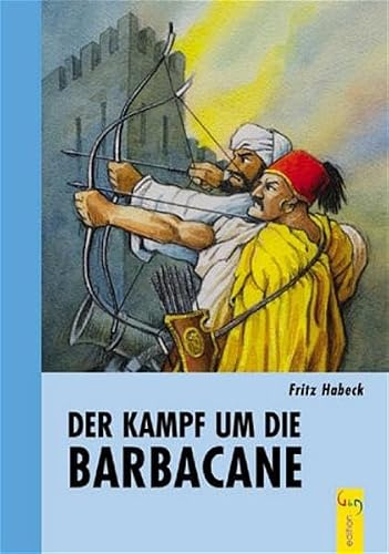 Der Kampf um die Barbacane