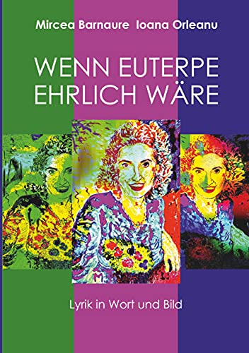 Wenn Euterpe ehrlich wäre: Lyrik in Wort und Bild
