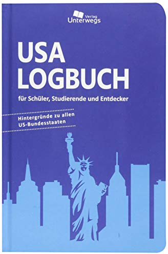 USA Logbuch: für Schüler, Studierende und Entdecker