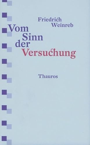 Vom Sinn der Versuchung