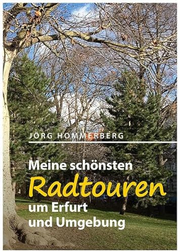Meine schönsten Radtouren um Erfurt und Umgebung