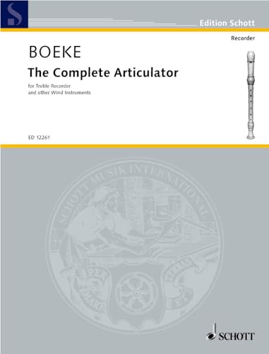 The Complete Articulator: Alt-Blockflöte oder andere Blasinstrumente. (Edition Schott)