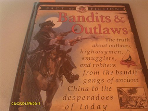 Fact Or Fiction: Bandits/Outla