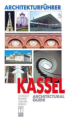 Architekturführer Kassel: Architectural Guide (Architectural Guides (Reimer))