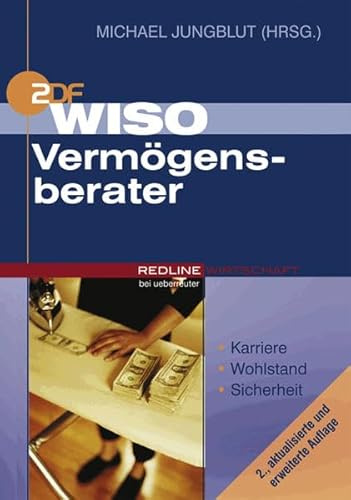 WISO Vermögensberater: Karriere, Wohlstand, Sicherheit