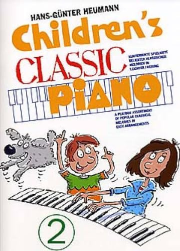 Children’s Classic Piano - Band 2 | Einfaches Notenbuch für Anfänger und junge Lernende | Songbook mit klassischen Melodien in einfachen Arrangements ... klassischer Melodien in leichter Fassung