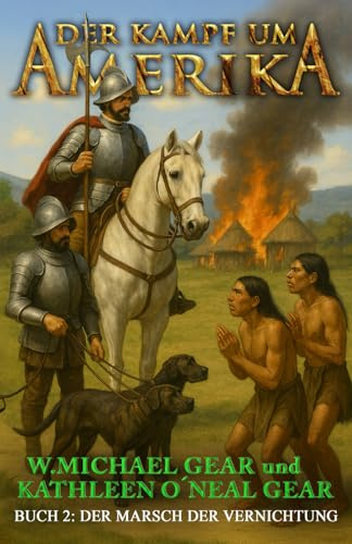 Der Kampf um Amerika Buch 2: Der Marsch der Vernichtung