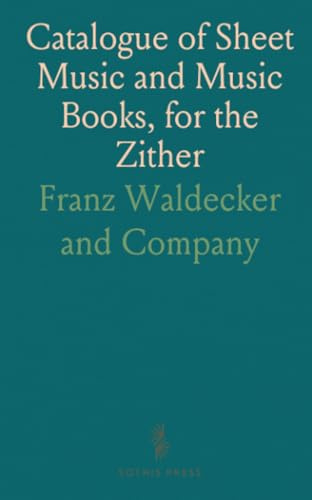 Catalogue of Sheet Music and Music Books, for the Zither