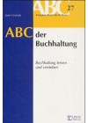 ABC der Buchhaltung: Buchhaltung lernen und verstehen (ABC-Reihe)